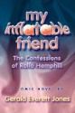 My Inflatable Friend: The Confessions of Rollo Hemphill - Gerald Everett Jones Daboychik