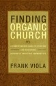 Finding Organic Church - Frank Viola