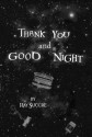 Thank You and Good Night - Ray Succre