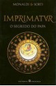 Imprimatur: O Segredo do Papa - Rita Monaldi, Francesco Sorti