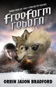 FreeForm Reborn (FreeForm Series Book 2) - Orrin Jason Bradford, Victor Habbick