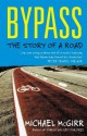 Bypass: The Story Of A Road - Michael McGirr