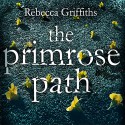 The Primrose Path - Rebecca Griffiths, Hachette Audio UK, Janine Cooper Marshall