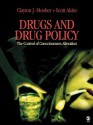 Drugs and Drug Policy: The Control of Consciousness Alteration - Clayton J. Mosher, Scott M. Akins