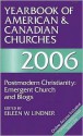 Yearbook of American & Canadian Churches: Postmodern Christianity: Emergent Church and Blogs - Eileen W. Lindner