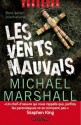 Les vents mauvais - Michael Marshall Smith