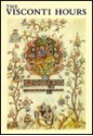 The Visconti Hours - Millard Meiss, Edith W. Kirsch, Edith Kirsch