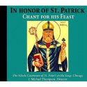 In Honor of St. Patrick: Chant for His Feast (Schola Cantorum of St. Peter the Apostle) - J. Michael Thompson