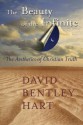 The Beauty Of The Infinite: The Aesthetics Of Christian Truth - David Bentley Hart