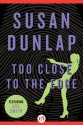 Too Close to the Edge - Susan Dunlap