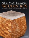 New Masters of the Wooden Box: Expanding the Boundaries of Box Making - Oscar P. Fitzgerald