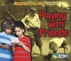 Playing with Friends - Rebecca Rissman