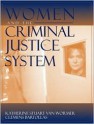 Women and the Criminal Justice System: Gender, Race, and Class - Katherine Stuart van Wormer, Clemens Bartollas