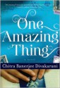 One Amazing Thing - Chitra Banerjee Divakaruni