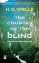 The Country of the Blind: and Other Science-Fiction Stories - H.G. Wells