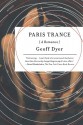 Paris Trance - Geoff Dyer