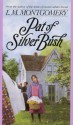 Pat of Silver Bush - L.M. Montgomery