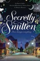 Secretly Smitten - Colleen Coble, Denise Hunter, Kristin Billerbeck, Diann Hunt