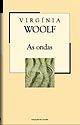 As Ondas (Colecção Mil Folhas, #17) - Virginia Woolf, Lucília Rodrigues