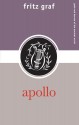 Apollo (Gods and Heroes of the Ancient World) - Fritz Graf