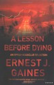 A Lesson Before Dying - Ernest J. Gaines