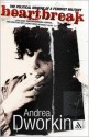 Heartbreak: The Political Memoir of a Feminist Militant - Andrea Dworkin