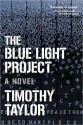 The Blue Light Project - Timothy Taylor