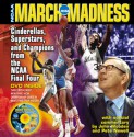 March Madness: Cinderellas, Superstars, and Chapions from the Final Four - National Collegiate Athletic Association, National Collegiate Athletic Association, John Wooden, Pete Newell