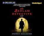 The Bedlam Detective (Digital Audio) - Stephen Gallagher