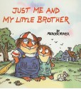 Just Me and My Little Brother (Golden Look-Look Books (Pb)) - Mercer Mayer