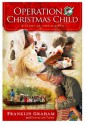 Operation Christmas Child: A Story of Simple Gifts - Franklin Graham, Donna Lee Toney