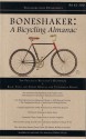 Boneshaker: A Bicycling Almanac (BA 42-300, #3) - Evan P. Schneider, Melissa Reeser Poulin, Dan DeWeese, Jonny Waldman