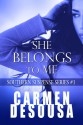 She Belongs To Me - Carmen DeSousa