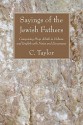 Sayings of the Jewish Fathers: Comprising Pirqe Aboth in Hebrew and English with Notes and Excursuses - Charles Taylor