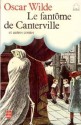 Le fantôme de Canterville et autres contes - Oscar Wilde, Jean-Luc Steinmetz, Jules Castier