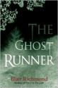 The Ghost Runner - Blair Richmond