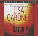 Catch Me - Lisa Gardner