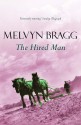 The Hired Man (Tallentire Trilogy 1) - Melvyn Bragg