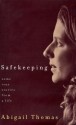 Safekeeping: Some True Stories from a Life - Abigail Thomas