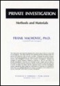 Private Investigation: Methods and Materials - Frank J. MacHovec