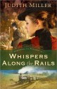 Whispers Along the Rails - Judith McCoy Miller