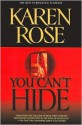 You Can't Hide (book #5) - Karen Rose