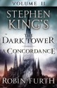 Stephen King's The Dark Tower: A Concordance, Volume Two - Robin Furth