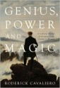 Genius, Power and Magic: A Cultural History of Germany from Goethe to Wagner - Roderick Cavaliero