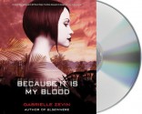 Because It Is My Blood - Ilyana Kadushin, Gabrielle Zevin