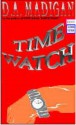 Time Watch - D.A. Madigan