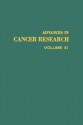 Advances in Cancer Research, Volume 31 - George Klein, Sidney Weinhouse