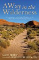 Way in the Wilderness: A Commentary on the Rule of Benedict For The Physically And Spiritually Imprisoned - James Bishop, Laurence Freeman