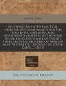 An Exposition with Practical Observations Continued Upon the Fifteenth, Sixteenth, and Seventeenth Chapters of the Book of Job Being the Summe of Twe - Joseph Caryl