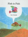 Fish Is Fish - Leo Lionni